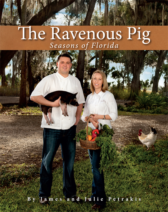 The Ravenous Pig: Seasons of Florida cookbook